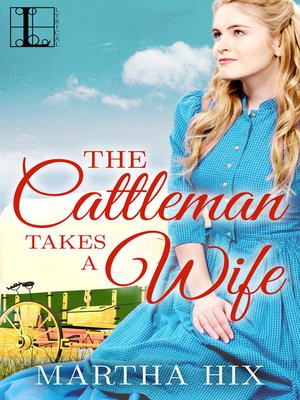 cover image of The Cattleman Takes a Wife